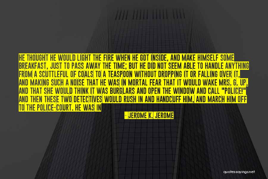 Being Broken Open Quotes By Jerome K. Jerome