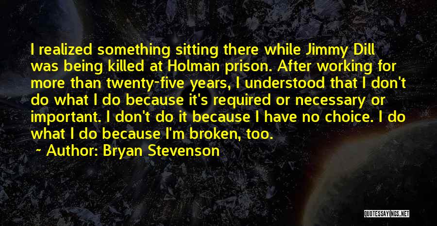 Being Broken Up With Quotes By Bryan Stevenson