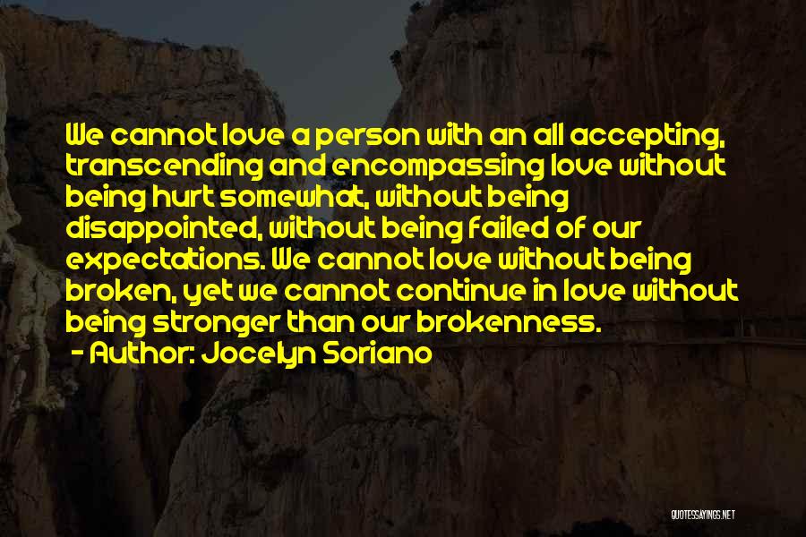 Being Brokenness Quotes By Jocelyn Soriano