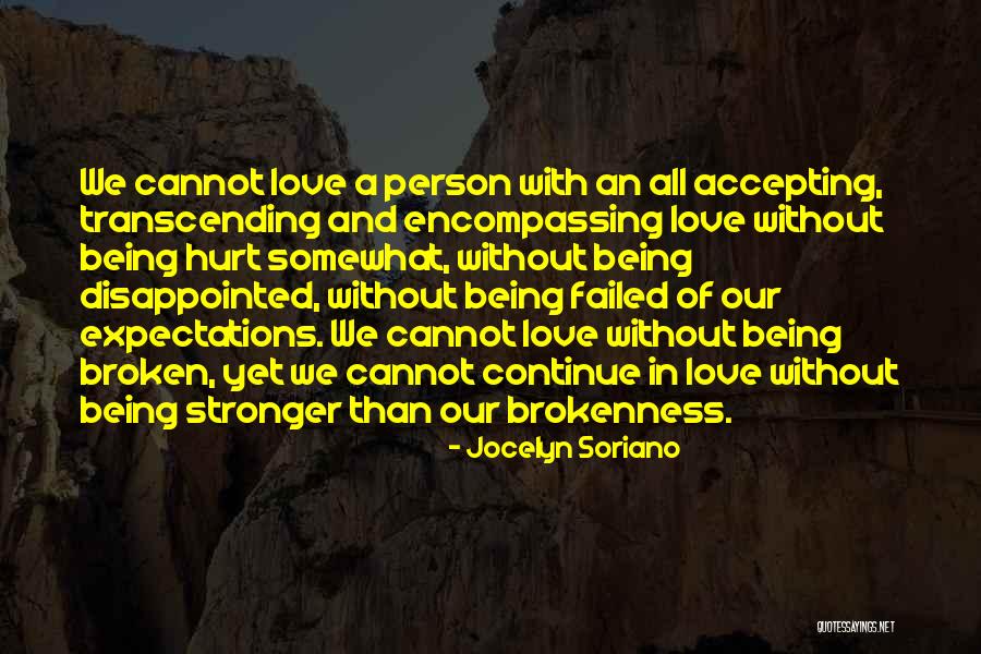 Being Brokenness Quotes By Jocelyn Soriano