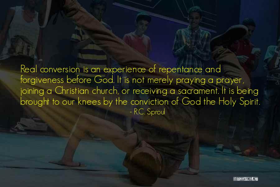 Being Brought To Your Knees Quotes By R.C. Sproul Being Brought To Your Knees Quotes By R.C. Sproul