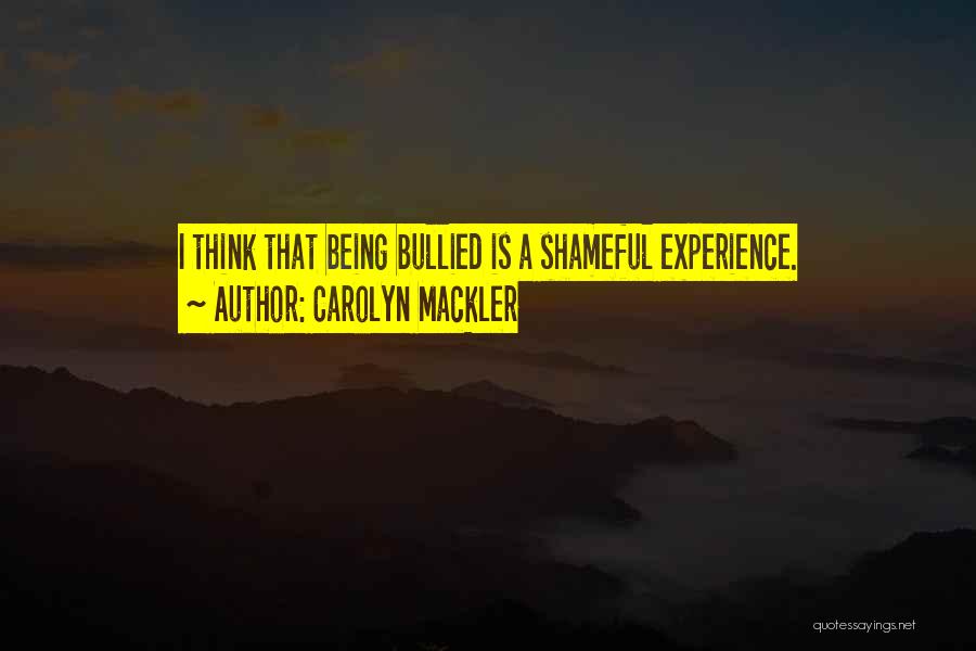 Being Bullied Quotes By Carolyn Mackler