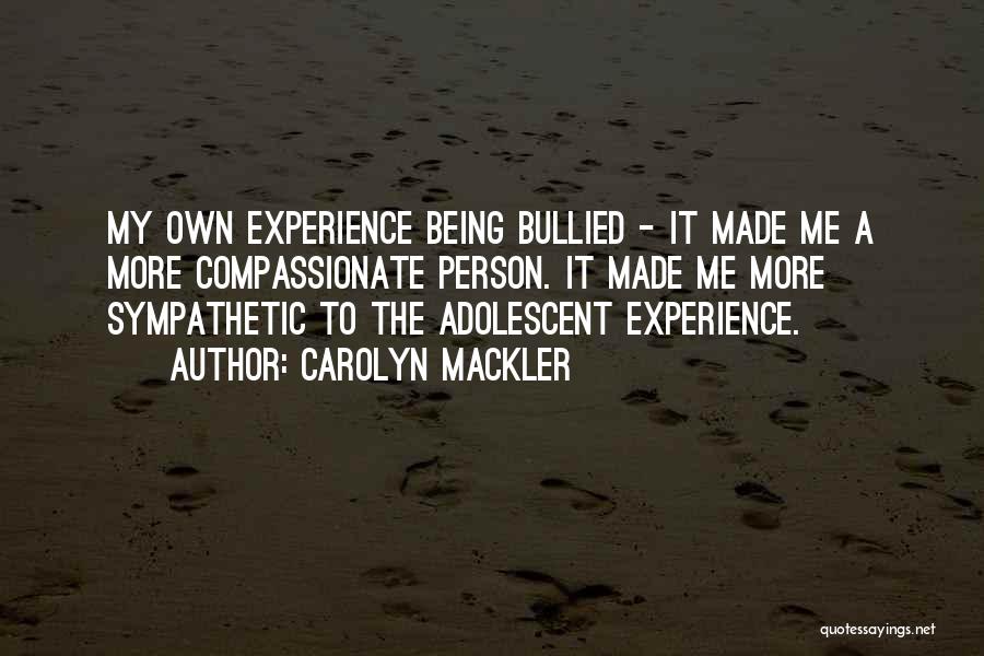 Being Bullied Quotes By Carolyn Mackler