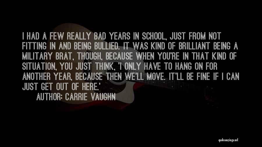 Being Bullied Quotes By Carrie Vaughn