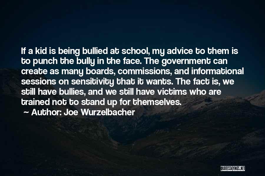 Being Bullied Quotes By Joe Wurzelbacher