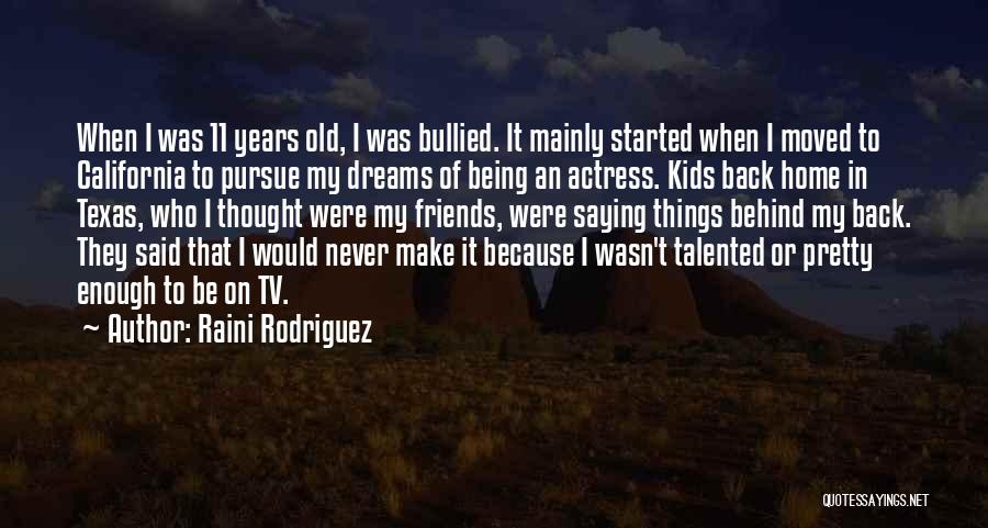 Being Bullied Quotes By Raini Rodriguez