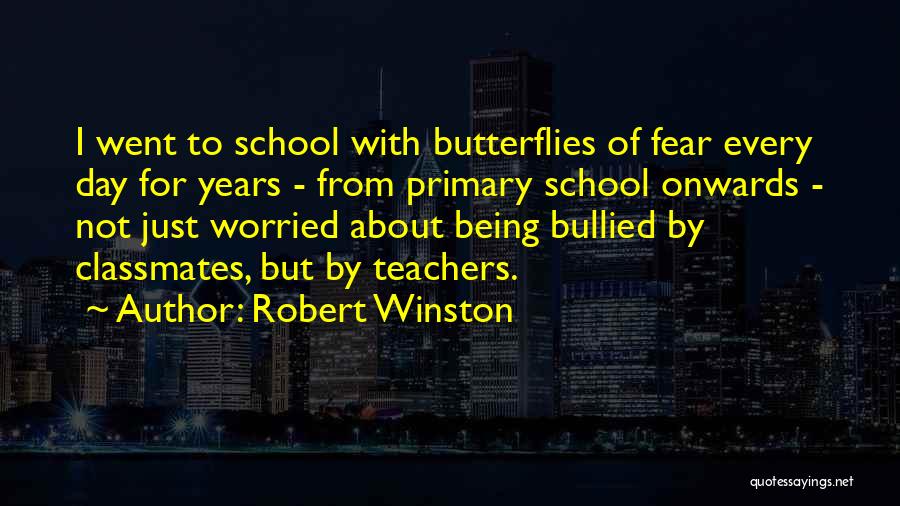 Being Bullied Quotes By Robert Winston