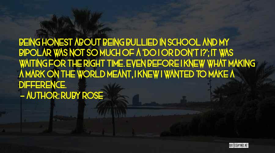 Being Bullied Quotes By Ruby Rose