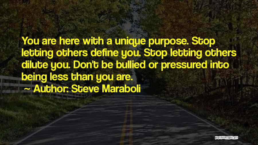 Being Bullied Quotes By Steve Maraboli