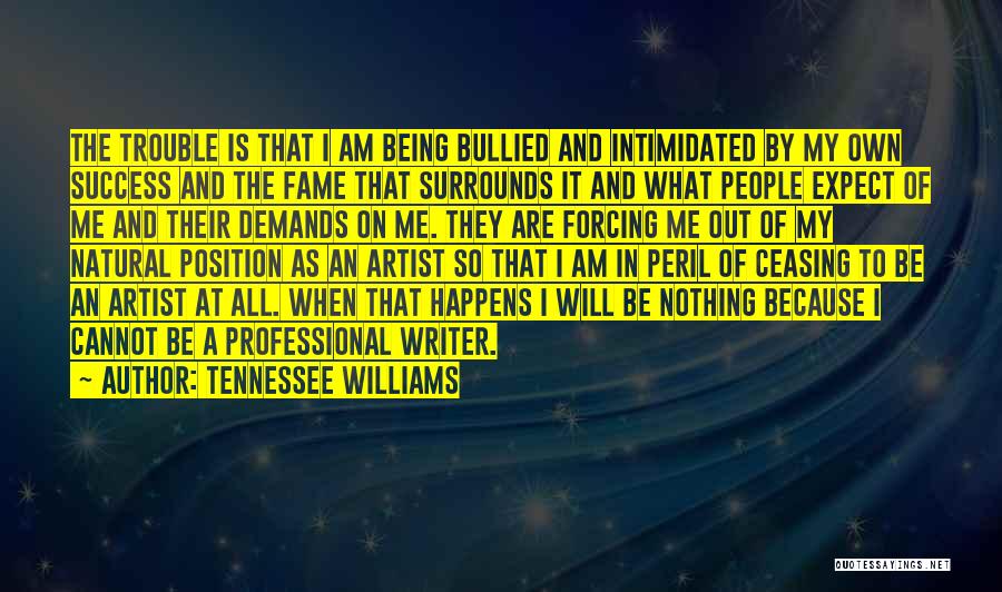 Being Bullied Quotes By Tennessee Williams