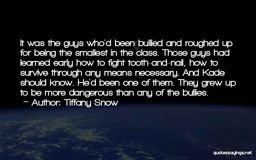 Being Bullied Quotes By Tiffany Snow