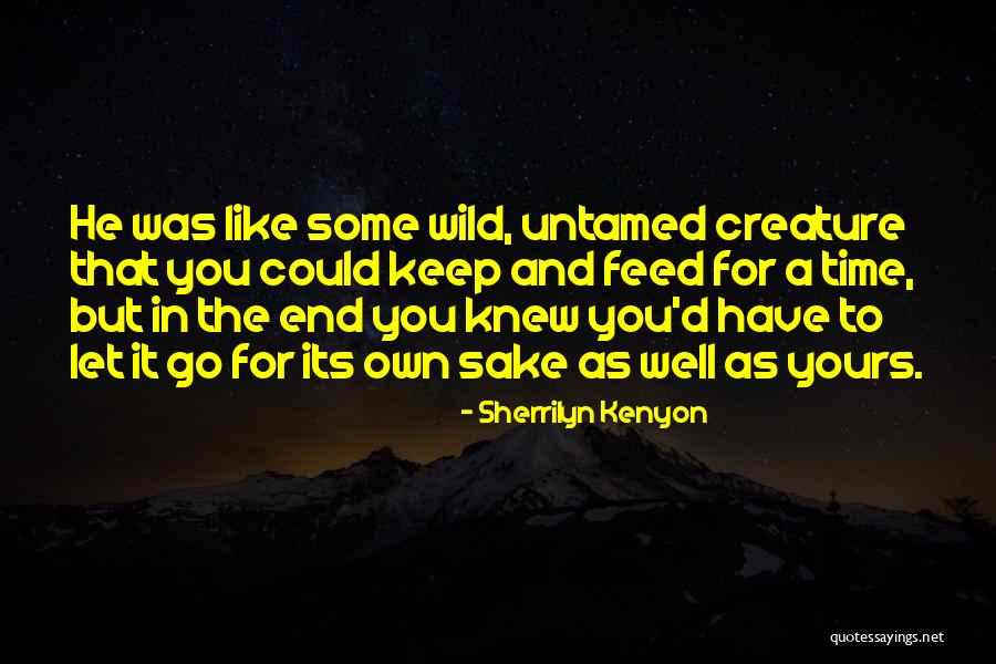 Being Bullish Quotes By Sherrilyn Kenyon Being Bullish Quotes By Sherrilyn Kenyon