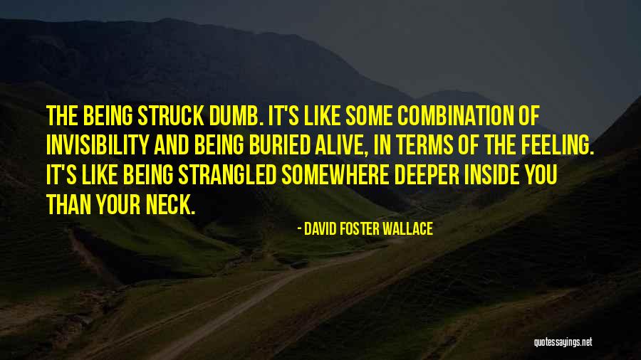 Being Buried Alive Quotes By David Foster Wallace