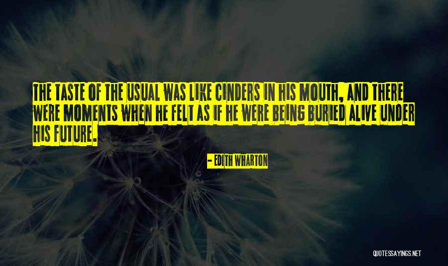 Being Buried Alive Quotes By Edith Wharton Being Buried Alive Quotes By Edith Wharton