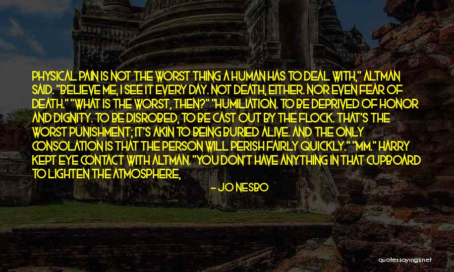 Being Buried Alive Quotes By Jo Nesbo Being Buried Alive Quotes By Jo Nesbo