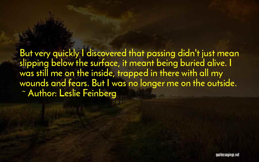 Being Buried Alive Quotes By Leslie Feinberg