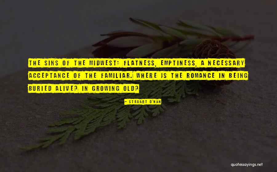Being Buried Alive Quotes By Stewart O'Nan Being Buried Alive Quotes By Stewart O'Nan