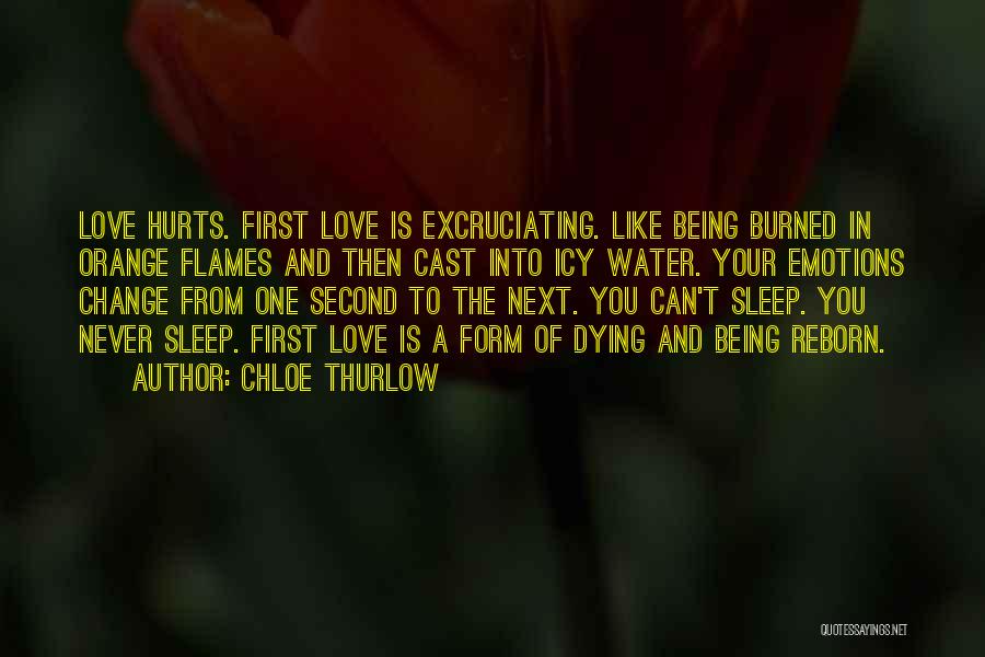 Being Burned By Love Quotes By Chloe Thurlow