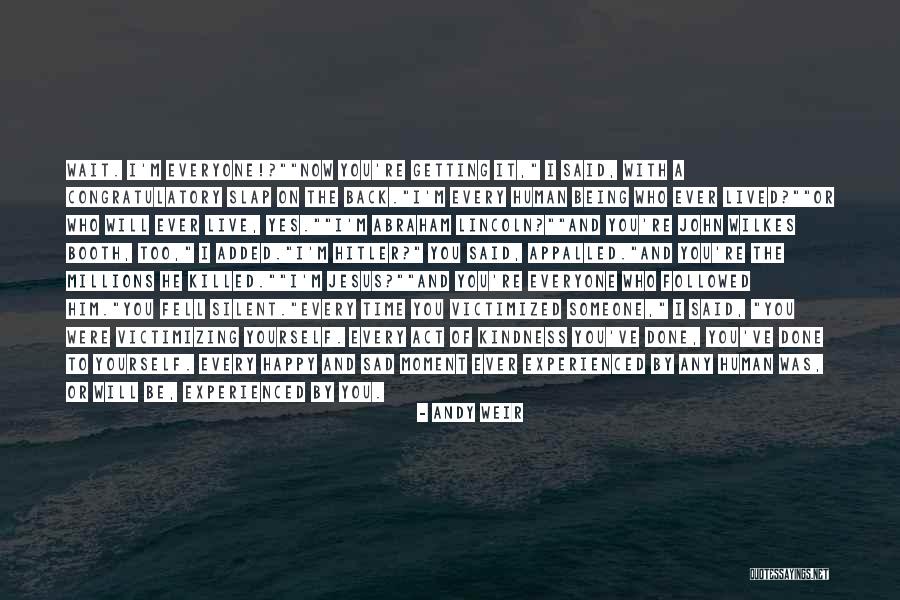 Being By Yourself And Happy Quotes By Andy Weir Being By Yourself And Happy Quotes By Andy Weir