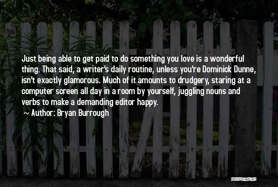 Being By Yourself And Happy Quotes By Bryan Burrough