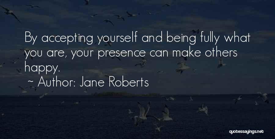 Being By Yourself And Happy Quotes By Jane Roberts