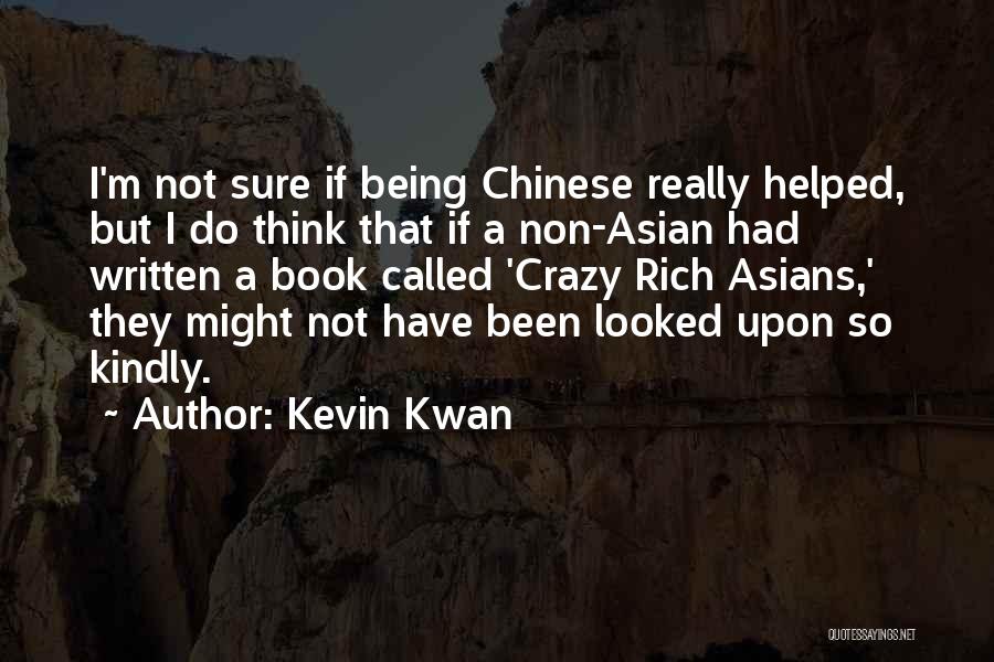 Being Called Crazy Quotes By Kevin Kwan