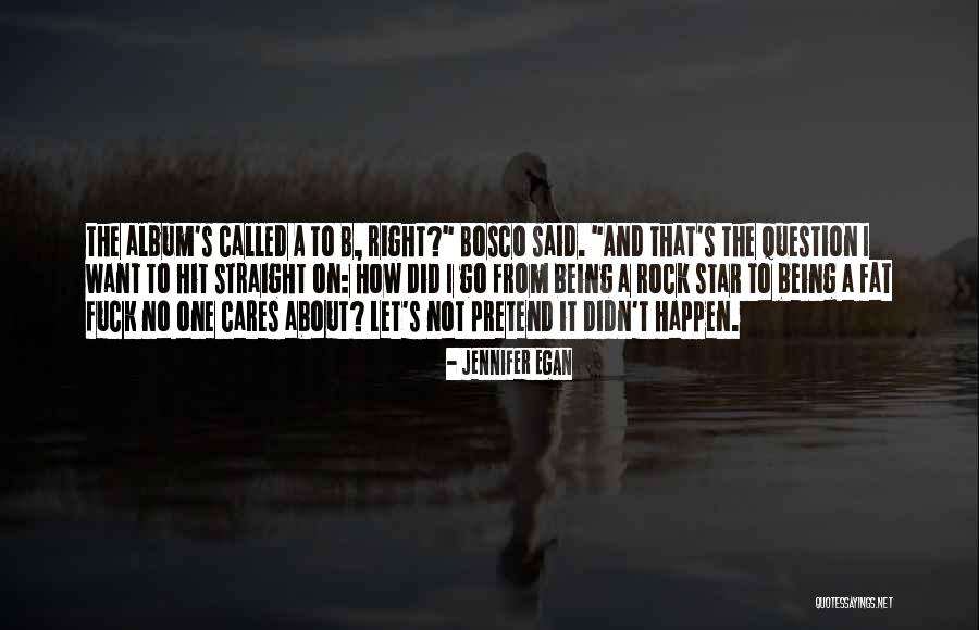 Being Called Fat Quotes By Jennifer Egan Being Called Fat Quotes By Jennifer Egan
