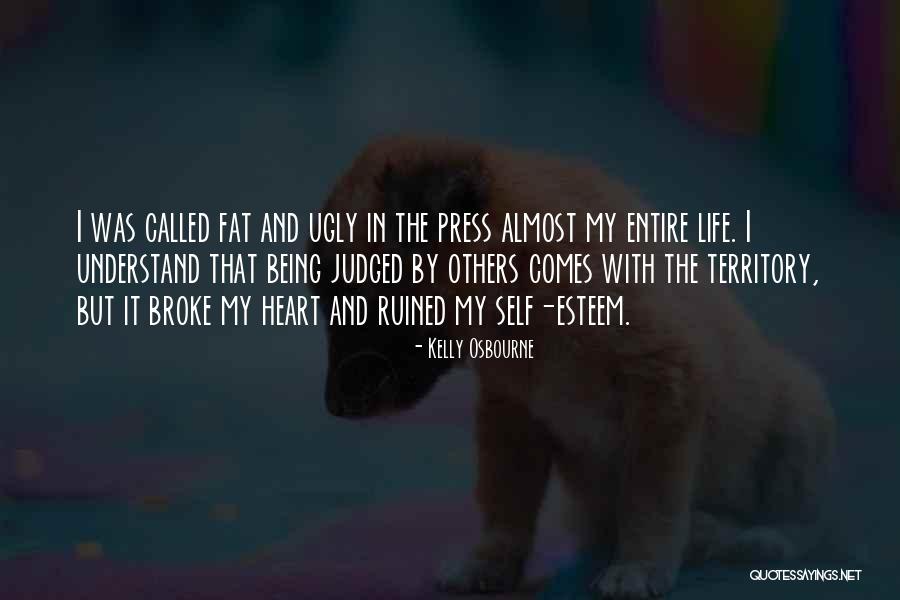 Being Called Fat Quotes By Kelly Osbourne