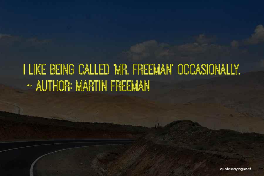 Being Called Quotes By Martin Freeman