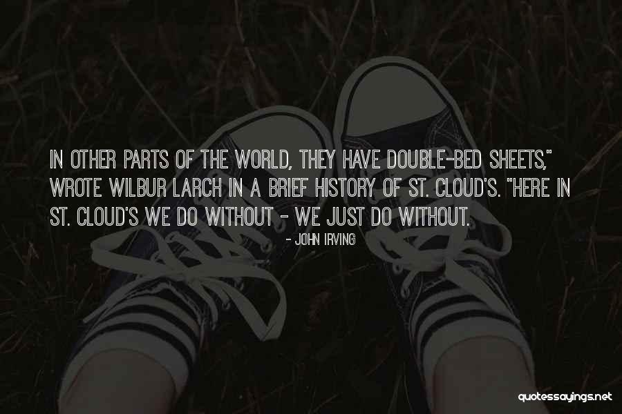 Being Calmed Quotes By John Irving Being Calmed Quotes By John Irving