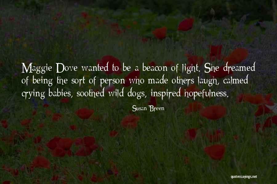 Being Calmed Quotes By Susan Breen Being Calmed Quotes By Susan Breen