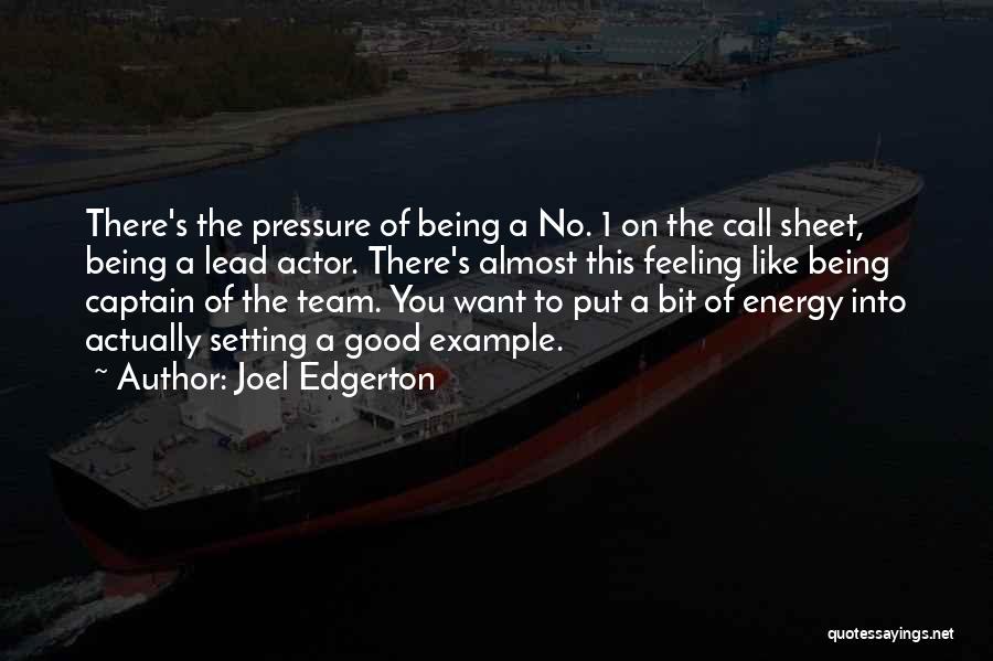 Being Captain Of A Team Quotes By Joel Edgerton