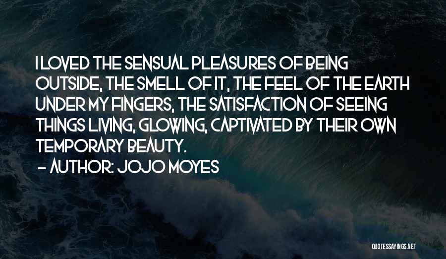 Being Captivated By Someone Quotes By Jojo Moyes