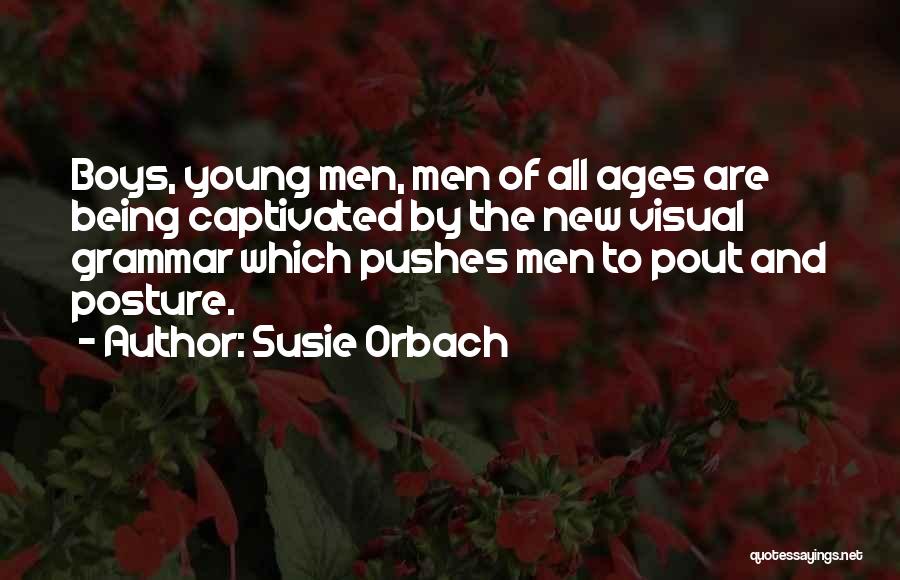 Being Captivated By Someone Quotes By Susie Orbach