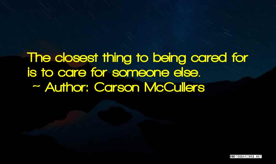 Being Cared For Quotes By Carson McCullers