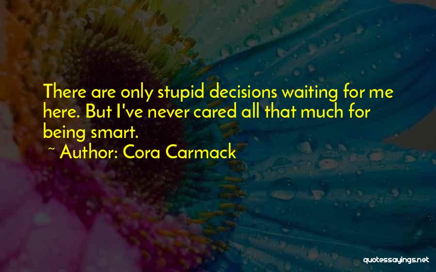 Being Cared For Quotes By Cora Carmack