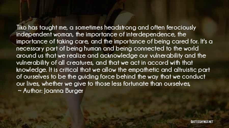 Being Cared For Quotes By Joanna Burger