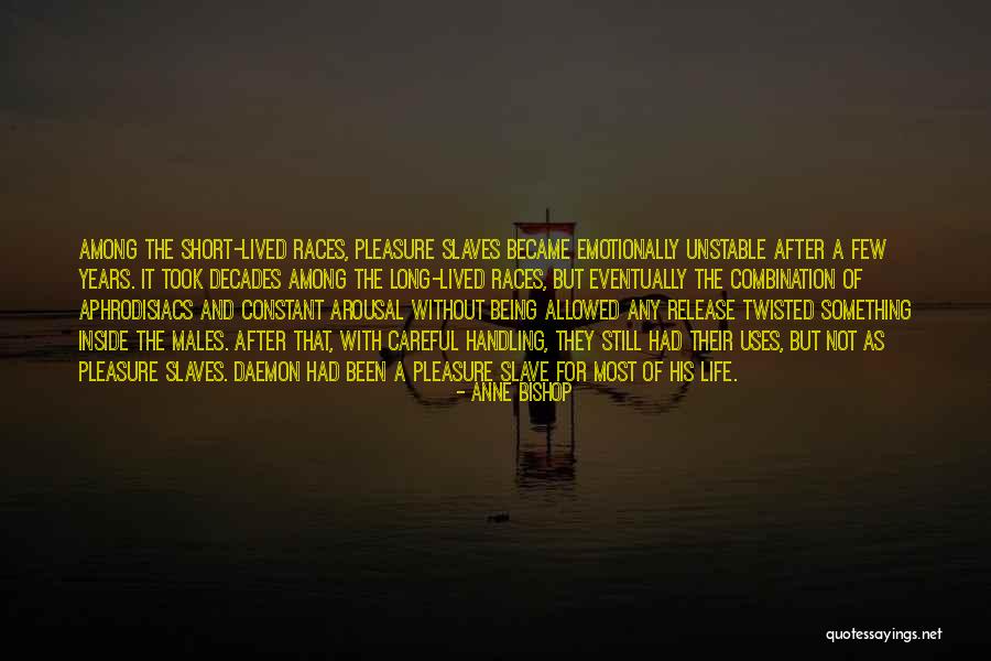 Being Careful In Life Quotes By Anne Bishop Being Careful In Life Quotes By Anne Bishop