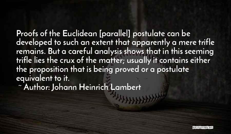 Being Careful Quotes By Johann Heinrich Lambert