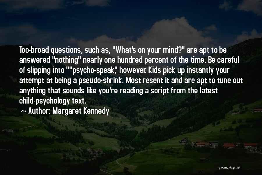 Being Careful Quotes By Margaret Kennedy