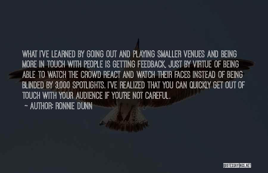 Being Careful Quotes By Ronnie Dunn
