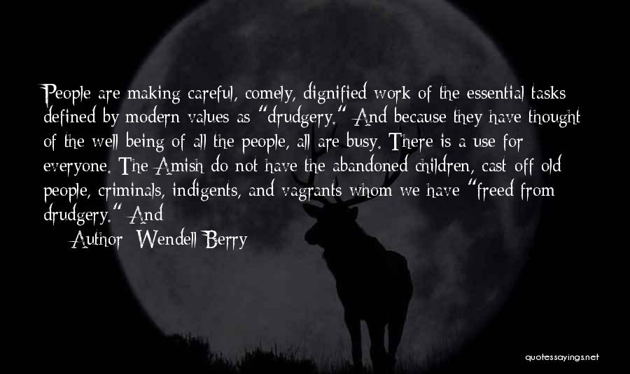 Being Careful Quotes By Wendell Berry