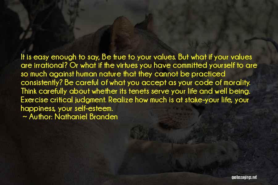 Being Careful What U Say Quotes By Nathaniel Branden