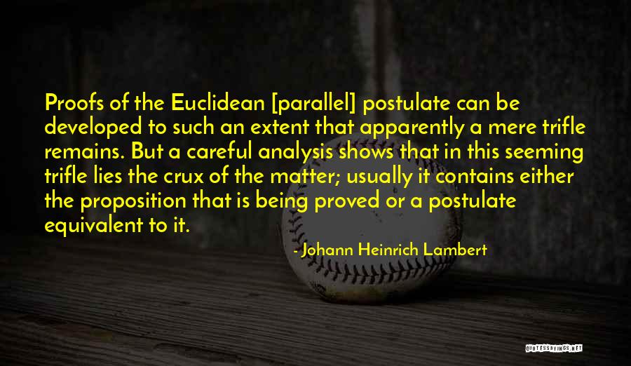 Being Careful What You Do Quotes By Johann Heinrich Lambert Being Careful What You Do Quotes By Johann Heinrich Lambert