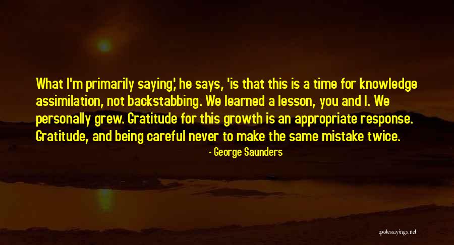 Being Careful What You Wish For Quotes By George Saunders