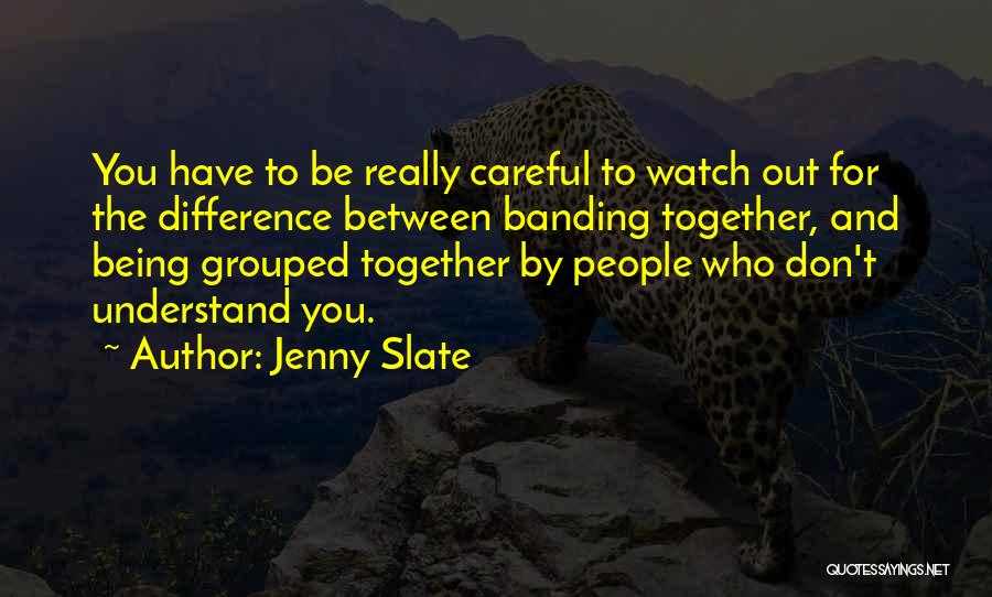 Being Careful What You Wish For Quotes By Jenny Slate
