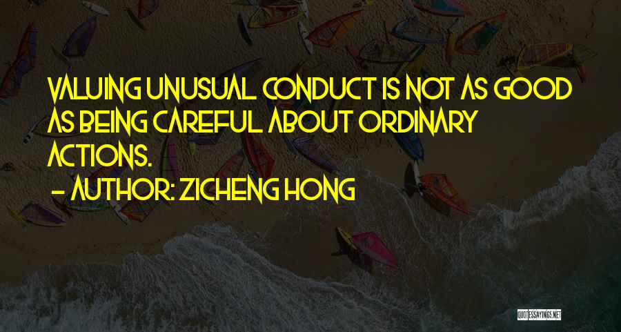 Being Careful With Your Actions Quotes By Zicheng Hong