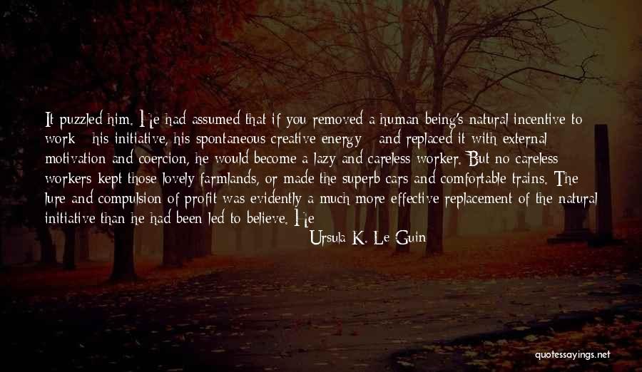 Being Careless Quotes By Ursula K. Le Guin Being Careless Quotes By Ursula K. Le Guin