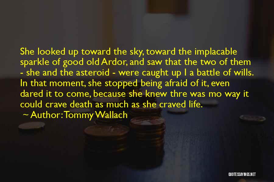 Being Caught Up In The Moment Quotes By Tommy Wallach