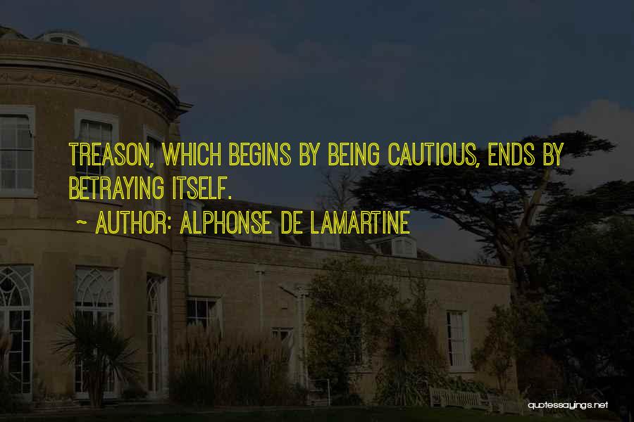 Being Cautious Quotes By Alphonse De Lamartine